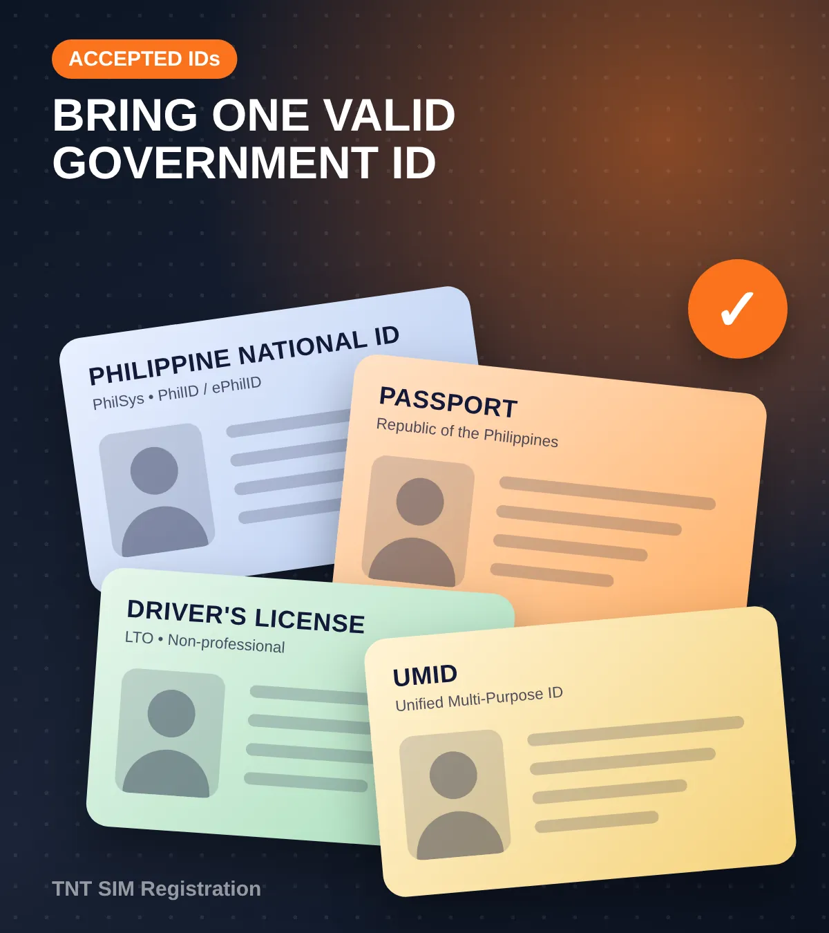 Valid government IDs for TNT SIM registration: PhilSys National ID, passport, driver’s license and UMID