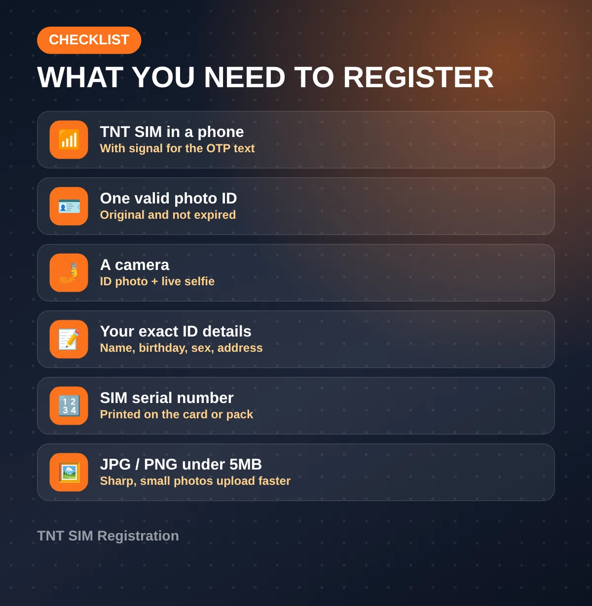 Checklist of what you need for TNT SIM registration: SIM with signal, valid ID, camera, exact ID details, SIM serial, JPG/PNG under 5MB